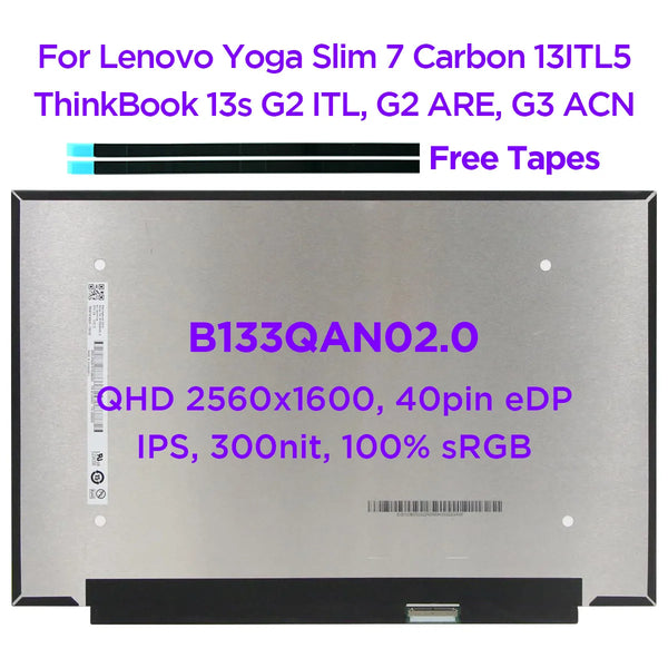 StoneTaskin Original  13.3" IPS Laptop LCD Screen B133QAN02.0 N133GCA-GQ1 For Lenovo Yoga Slim 7 Carbon 13ITL5 ThinkBook 13s G2 G3 QHD2560x1600 40pin Free Fast Shipping