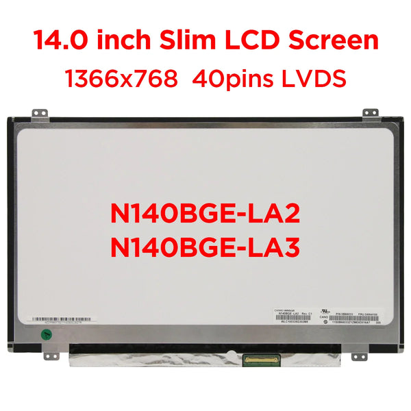 14.0" Laptop LCD Screen N140BGE-LA2 LA3 LB2 Fit LP140WHU TLA1 TLB1 B140XTN02.6 B140XTN02.3 For Lenovo ThinkPad T430U 40pin LVDS