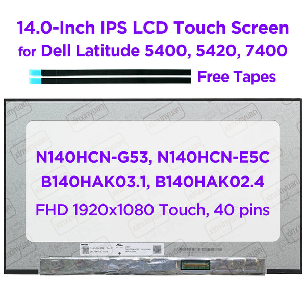 StoneTaskin Original 14.0" Laptop LCD Touch Screen N140HCN-G53 N140HCN-E5C B140HAK03.1 B140HAK02.4 for DELL Latitude 5400 5420 7400 Display 40pin eDP Free Fast Shipping