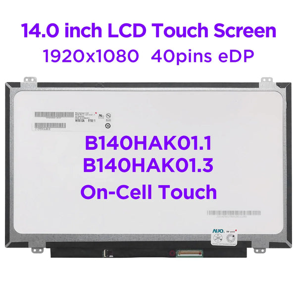 StoneTaskin Original 14.0 inch Laptop LCD Touch Screen B140HAK01.1 fit B140HAK01.3 LP140WF5-SPJ1 IPS Matrix Display On-Cell Touch1920x1080 40pins eDP Free Fast Shipping