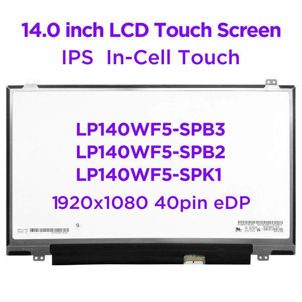 StoneTaskin 14.0" inch Laptop LCD Touch Screen LP140WF5-SPB3 LP140WF5-SPB2 LP140WF5-SPK1 for ThinkPad T460 T460S FHD IPS Matrix Panel 40pins