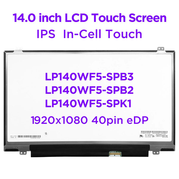 StoneTaskin 14.0" inch Laptop LCD Touch Screen LP140WF5-SPB3 LP140WF5-SPB2 LP140WF5-SPK1 for ThinkPad T460 T460S FHD IPS Matrix Panel 40pins Display Panel Fully Tested Free Fast Shipping