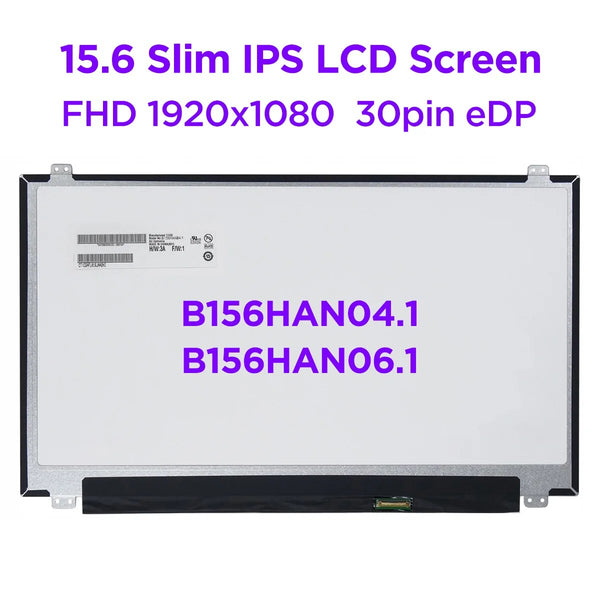 15.6" IPS Laptop LCD Screen B156HAN04.1 fit B156HAN06.1 LP156WF4 SPB1 SPL1 SPU1 LP156WF6 SPK1 N156HCE-EAA FHD1920x1080 30pin eDP