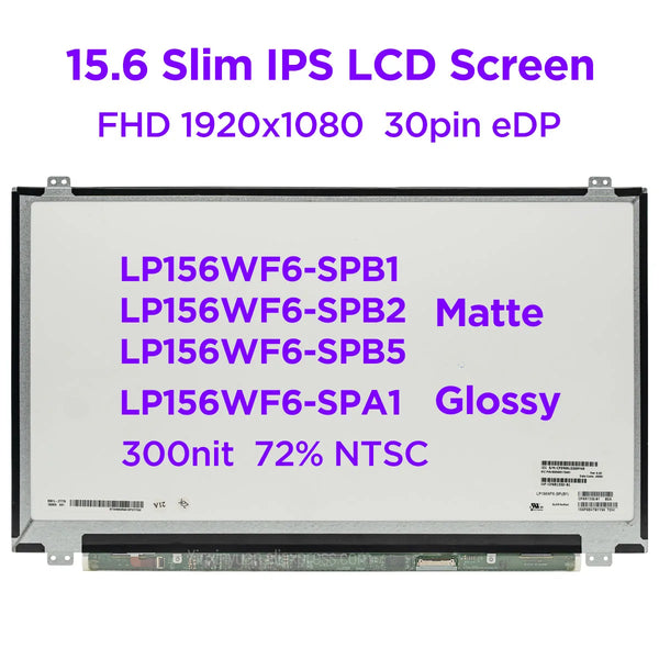 StoneTaskin Original 15.6" IPS Laptop LCD Screen LP156WF6-SPB1 LP156WF6 SPB2 SPB5 Matte LP156WF6-SPA1 Glossy Display 72% NTSC FHD1920x1080 30pin eDP Fast Free Shipping