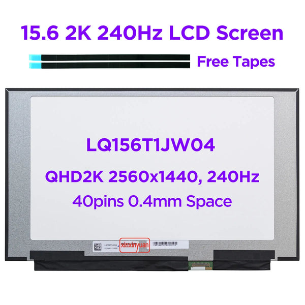 StoneTaskin 15.6-Inch 2K 240Hz Laptop LCD Screen LQ156T1JW04 NE156QHM-NX1 LP156QHG-SPV1 QHD 2560x1440 240Hz IPS Display Panel 40pins eDP Fully Tested Free Shipping