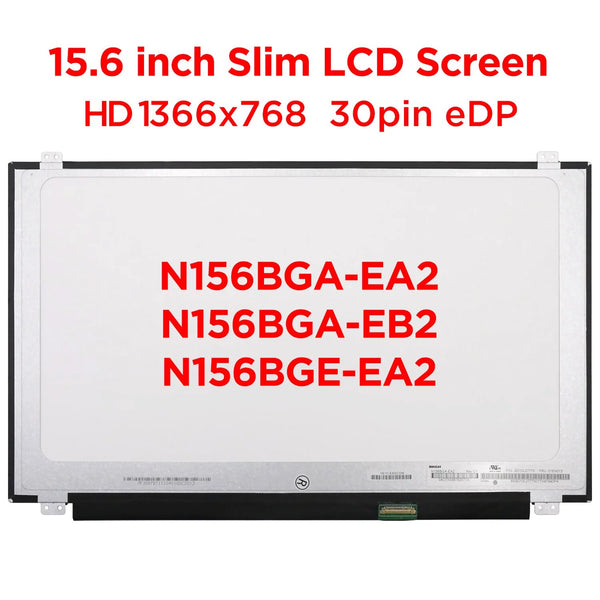 15.6" Slim Laptop LCD Screen N156BGA-EA2 fit N156BGA-EB2 N156BGE-EA2 B156XTN07.0 B156XTN07.1 N156BGE-E31 E41 EAA E32 30pin eDP