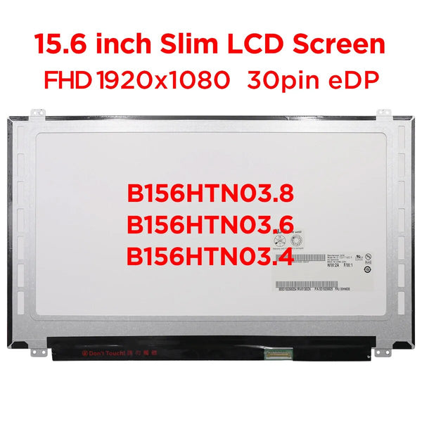 15.6 Slim Laptop Screen B156HTN03.8 fit B156HTN03.4 B156HTN03.5 B156HTN03.6 N156HGE-EA1 EAB LCD Display Panel FHD1920x1080 30pin