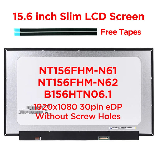 StoneTaskin Original 15.6 inch Slim Laptop LCD Screen NT156FHM-N61 B156HTN06.1 N156HGA-EA3 FHD1920x1080 LED Matrix Display Panel 30pins eDP Fast Free Shipping