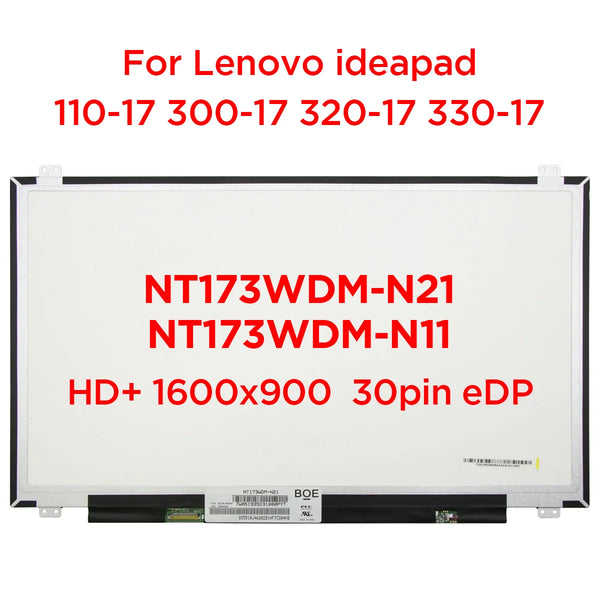 StoneTaskin 17.3 Laptop LCD Screen NT173WDM-N21 N11 B173RTN02.2 For Lenovo ideapad 110-17 300-17 320-17IKB 80XM 80XJ 80VK 1600x900 30pin eDP Fully Tested Free Shipping