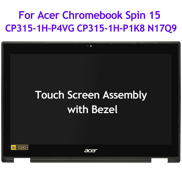 StoneTaskin Laptop LCD Touch Screen Digitizer Assembly with Bezel For Acer Chromebook Spin 15 CP315-1H-P4VG CP315-1H-P1K8 N17Q9 B156HAB02.0