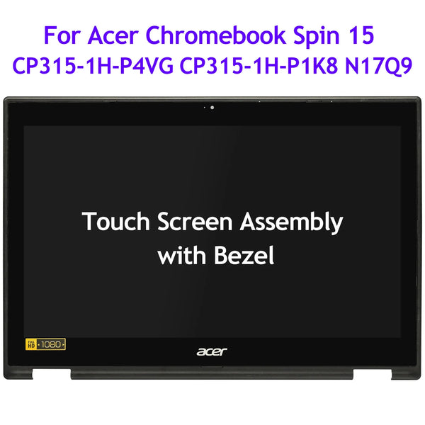 StoneTaskin Laptop LCD Touch Screen Digitizer Assembly with Bezel For Acer Chromebook Spin 15 CP315-1H-P4VG CP315-1H-P1K8 N17Q9 B156HAB02.0 Fully Tested Free Shipping