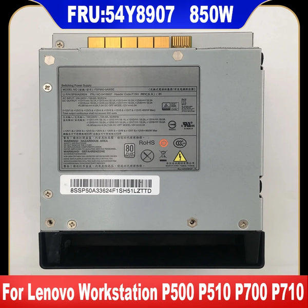 StoneTaskin Original Brand New New FSP850-0AWSE 54Y8907 For Lenovo Workstation P500 P510 P700 P710 850W Switching Power Supply SP50A33624 High Quality Cooler Free Shipping Fully Tested