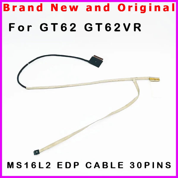 StoneTaskin Original New Laptop LCD cable For MSI GT62 GT62VR MS-16L2 MS16L2 EDP 30PINS LCD LED Display Ribbon cable K1N-3040096-H39  Fast Free Shipping