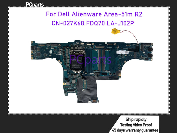 PCparts Refurbished CN-027K68 For Dell Alienware Area-51m R2 Laptop Motherboard FDQ70 LA-J102P MB Mainboard 100% Tested