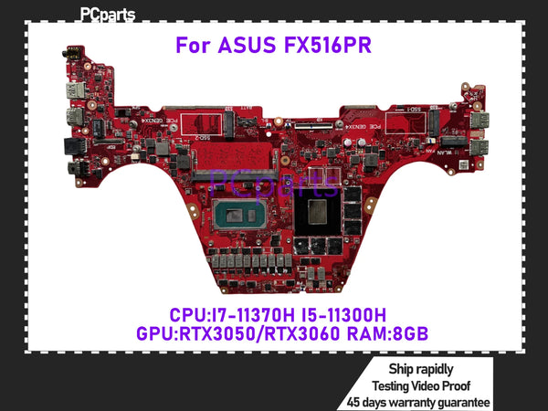 PCparts Refurbished For Asus FX516PE FX516PR Laptop Motherboard I7-11370H I5-11300H CPU NVIDIA RTX3050 RTX3060 6GB RAM 8GB MB