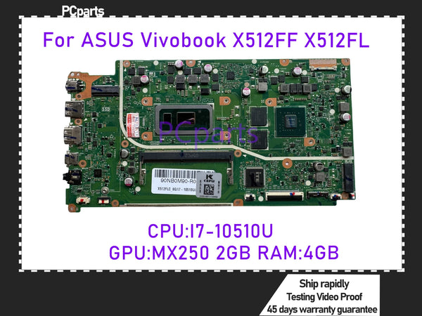 PCparts Refurbished For Asus Vivobook X512FF X512FL Laptop Motherboard I7-10510U CPU RAM 4GB NVIDIA MX250 2GB Mainboard Tested