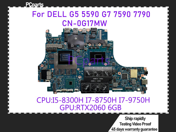 PCparts Refurbished For Dell G5 5590 G7 7590 Laptop Motherboard CN-0G17MW I5 I7-8th I7-9th CPU RTX2060 6GB GPU MB 100% Tested