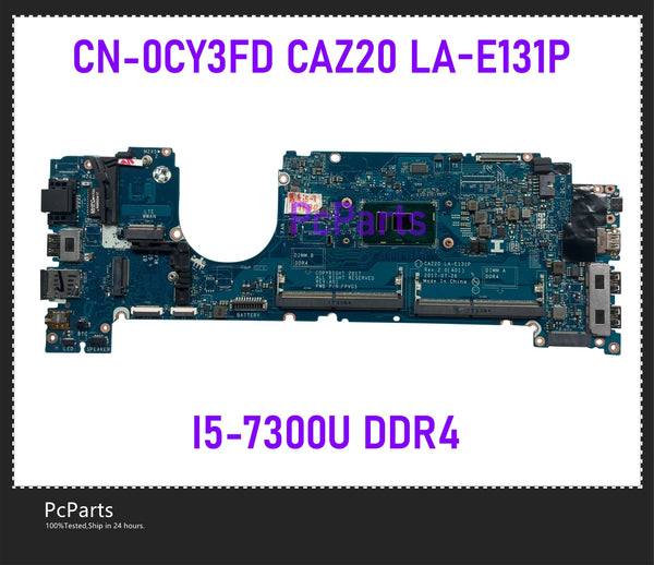 PcParts CN-0CY3FD 0CY3FD LA-E131P For DELL Latitude 7480 E7480 Laptop Motherboard With CPU I5-7300U DDR4 MB Mainboard Tested