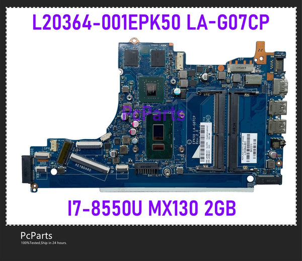 PcParts Original L20364-001 L24625-601 For HP 15-DA Series Laptop Motherboard EPK50 LA-G07CP SR3LC I7-8550U CPU MX130 2G GPU