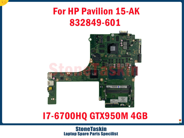 StoneTaskin 832848-601 For HP Pavilion 15-AK Laptop Motherboard DAX1PDMB8E0 I7-6700HQ GTX950M 4GB DDR4 MB 100% Tested Mainboard