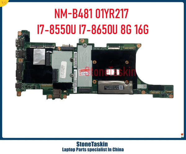 StoneTaskin 01YR219 01YR217 For Lenovo Thinkpad X1 Carbon 6th Laptop Motherboard I7-8550U I7-8650U 8G 16GB RAM Mainboard NM-B481