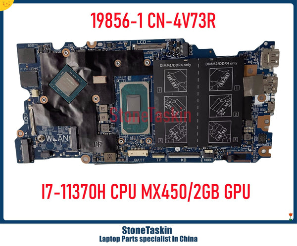 StoneTaskin 19856-1 For Dell Inspiron 14 5410 5418 Laptop Motherboard CN-04V73R I7-11370H Quad Core 3.3GHz MX450 2GB DDR4 4V73R