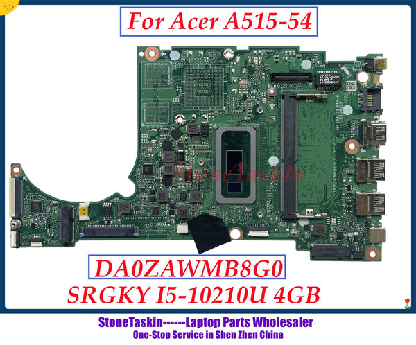 StoneTaskin DA0ZAWMB8G0 For Acer A515-54 Laptop Motherboard SRGKY I5-10210U 4GB DDR4 Mainboard Without GPU 100% Tested