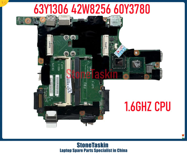 StoneTaskin For Lenovo Thinkpad X301 Laptop Motherboard Mainboard 63Y1306 42W8256 60Y3780 1.6GHZ DDR3L 100% Tested