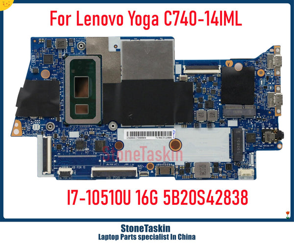 StoneTaskin Genuine For Lenovo Yoga C740-14IML Laptop Motherboard I7-10510U CPU 16G RAM FRU 5B20S42838 Notebook Mainboard Tested