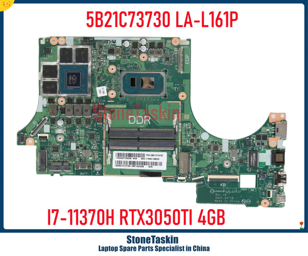 StoneTaskin LA-L161P For Lenovo IdeaPad Gaming 3-15IHU6 Laptop Motherboard CPU I7-11370H GPU RTX3050TI 4GB DDR4 FRU 5B21C73730