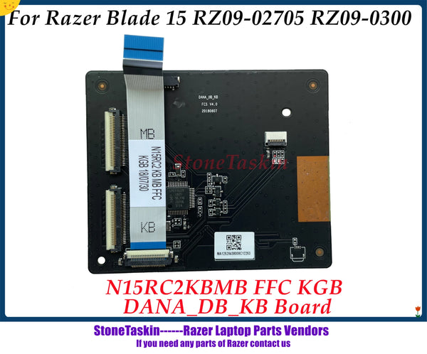 StoneTaskin Original KB N15RC2KBMB FFC KGB For Razer Blade 15 RZ09-02705 RZ09-0300 KB board 2018 2019 DANA_DB_KB Board Tested