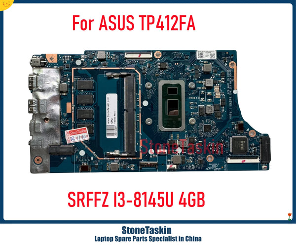 StoneTaskin Refurbished For Asus TP412 TP412F TP412FA TP412FAC Laptop Motherboard R2.1 SRFFZ I3-8145U 4GB DDR4 MB Mainboard Test