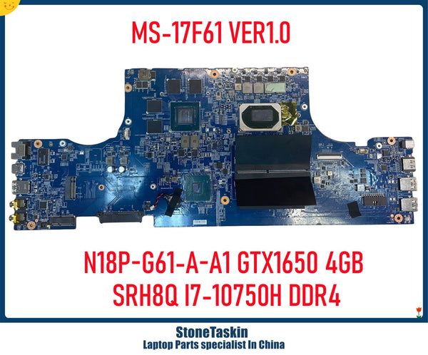 StoneTaskin Refurbished MS-17F61 VER:1.0 For MSI GF75 Laptop Gaming Motherboard SRH84 I5-10300H SRH8Q I7-10750H  GTX1650 4G DDR4