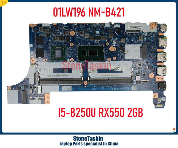 StoneTaskin Refurbished NM-B421 For Lenovo Thinkpad E480 E580 Motherboard I5-8250U I7-8550U RX550 2G 01LW922 01LW197 01LW196