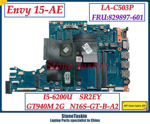 StoneTaskin Used For HP Envy 15-AE Laptop Motherboard 829897-601 829897-501 829897-001 ASW50 LA-C503P W/ I5-6200U CPU 940M 2GB