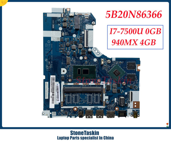 StoneTaskin 5B20N86366 para Lenovo Ideapad 320-15IKB 320-17IKB placa base de computadora portátil I7-7500U 0GB RAM 940MX 4GB DDR4 100% probado