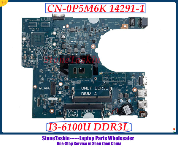 StoneTaskin CN-0P5M6K 0P5M6K For DELL Latitude 3470 3570 Laptop Motherboard With I3-6100U CPU 14291-1 PWB:51VP4 DDR3L MB Tested
