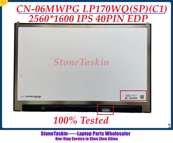 StoneTaskin D/PN 06MWPG 17,0 дюймов 2560*1600 IPS 40PIN EDP 100% SRGB LP170WQ1-SPC1 LP170WQ1 SPC1 Матрица ЖК-дисплея 