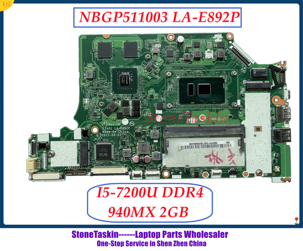 StoneTaskin NBGP511003 para Acer Aspire A515-51G placa base de computadora portátil C5V01 LA-E892P I5-7200U 4GB RAM 940MX 2GB MB placa base probada 